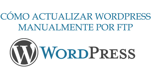 Como actualizar wordpress manualmente por FTP